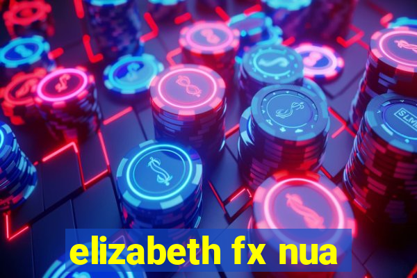 elizabeth fx nua